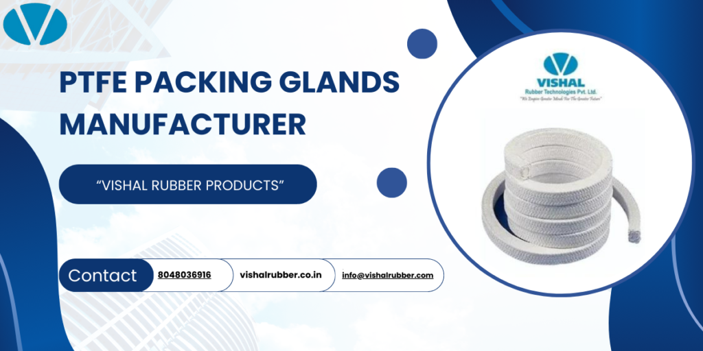 PTFE Packing Glands Manufacturer